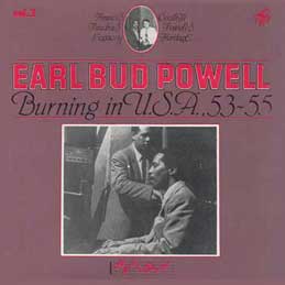 Bud Powell - Burning In USA. 53`55